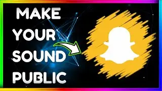 How to Make Your Sound Public on Snapchat || Snapchat Main Sound Public Kaise Kare