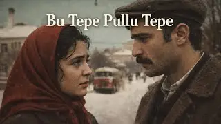 Şu Tepe Pullu Tepe | Anonim Türkü – Hüzünlü Folk Cover