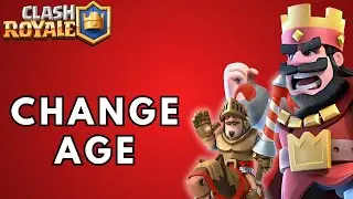 How to Change Age in Clash Royale? 2025 | Clash Royale