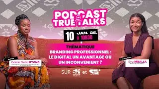🔴BA - TRUE TALKS PODCAST | BRANDING PROFESSIONNEL : LE DIGITAL, UN AVANTAGE OU UN INCONV&Eacute;NIENT ?