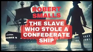 The Daring Escape of Robert Smalls: The Slave Who Stole a Confederate Ship! #blackhistory #black