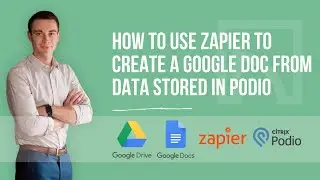 How to use Zapier to Create a Google Doc from Data Stored in Podio