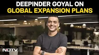 Zomato CEO Deepinder Goyal On Global Expansion Plans | Overseas Markets & Growth Strategy
