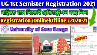 UG 1st Semister Registration 2021 | University of Gour Banga 1st  semister registration process
