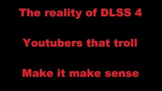 DLSS 4 is a scam | it cannot & does not work