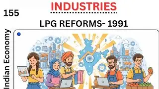 LPG reforms- 1991 explain for UPSC | industries | complete Indian economy   
