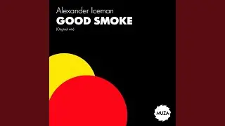 Good Smoke (Original Mix)