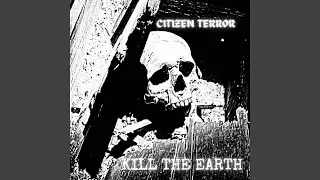 Kill The Earth