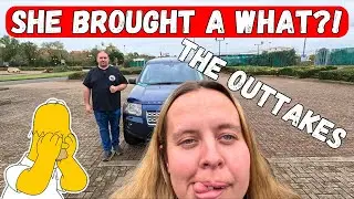 She's Brought A What?! - The Outtakes