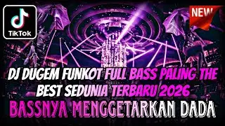 DJ DUGEM FUNKOT PALING THE BEST SEDUNIA TERBARU 2026 ⁉️ Remix Dj Paling Gacor ‼️ DUGEM FULL BASS