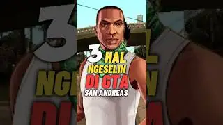 3 Hal Paling Ngeselin di GTA SA | Edeh buseehh!