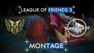 League of Friends - LoL Montage Vol.3