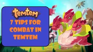 TemTem: 7 Tips for Combat