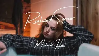 Realized Sooner - Michael Haze (Official Fan Music Video)