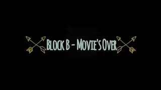 Block B (블락비) - Movie's Over (8D Version)