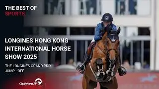 The Longines Grand Prix - Hong Kong 2025
