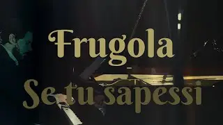 Frugola - Se tu sapessi, piano accompaniment