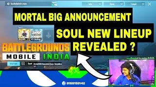 Mortal big announcement | Soul new lineup announcement ? mortal | mortal BGMI Live | Newton Gaming