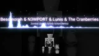 Besomorph & N3WPORT & The Cranberries | Zombie (Zombic & Felix Schorm Remix)