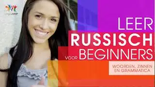 Russisch voor beginners! Leer snel belangrijke Russische woorden, zinnen en grammatica!