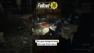 This man wanted to keep the caps all for himself💀 #fallout76 #funny #gaming #shorts #fyp