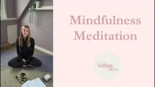 Mindfulness Meditation | Wellness with Ava