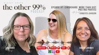 E99: CinchShare: More Than Just Posting Parties