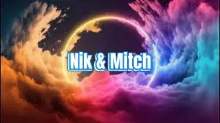 Welcome to Nik & Mitch (introduction )￼