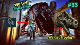 Ark Survival Evolved Mobile Rex Trophy For Alpha T-Rex Hunt | How To Get Trophy Ark Mobile | Ep 33 |
