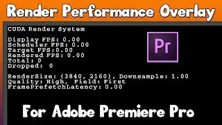 Performance Overlay in Premiere Pro