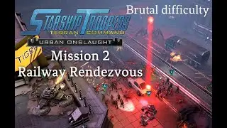 Starship Troopers: Terran Command (brutal difficulty)-Urban onslaught DLC-Railway Rendezvous mission