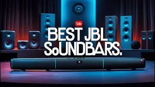 ✅Best JBL Soundbars of 2025: Top-Rated JBL Soundbars You Need for Crystal-Clear Sound