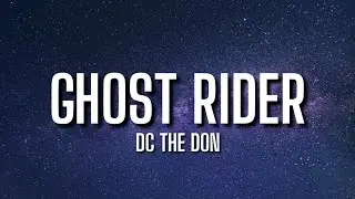 DC The Don - Ghost Rider (Lyrics) ft. Daijon Davis