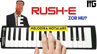 RUSH E - MELODİKA NOTALARI