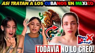 ASÍ TRATAN a LOS INMIGRANTES CUBANOS en MEXICO - CUBANAS REACCIONAN