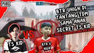 BTR UHIGH VS TS KID , UHIGH DI TANTANG KID DUEL TDM BERUJUNG KENA COMEBACK #PUBGM #BTR