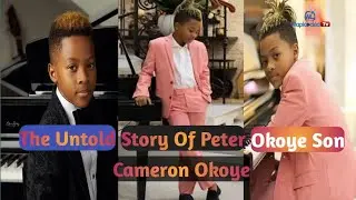 The Untold story Of Little Cameron Okoye [Mr P Son]