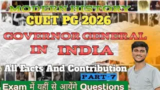 Governor General Of India|CUET MA HISTORY|Part -7|By Sbm #cuetpg #cuetpghistory #sbmhistory #upsc