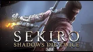 Sekiro: Shadows Die Twice | 5 | Learning Curves