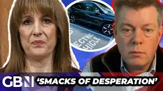 'SMACKS of DESPERATION' | Rachel Reeves TORN APART over EV tax raid: 'A government in disarray'