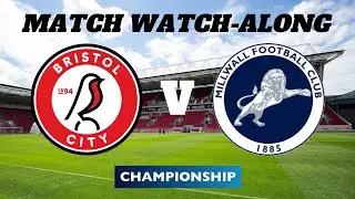BRISTOL CITY vs MILLWALL - Live Match Watch Along