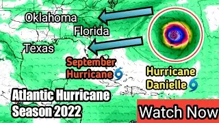 Atlantic Hurricane Season 2022||Hurricane Danielle Updates||#usaweather||