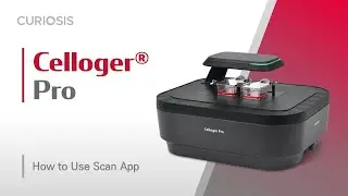 How to Use Scan App of Celloger® Pro from Curiosis