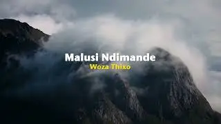 Malusi Ndimande - Woza Thixo (Official Lyric Video)