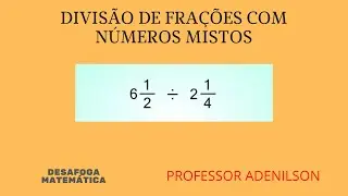 Divisão de frações com números mistos