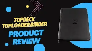Product Review: Topdeck Toploader Binder.. Can’t Believe This Thing Fits Toploaders
