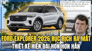 FORD EXPLORER 2026 RỤC RỊCH RA MẮT, THIẾT KẾ HIỆN ĐẠI HƠN HƠN HẲN