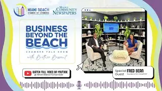 Business Beyond the Beach Talk Show hosted by Brittnie Bassant Guest - Fred Bean