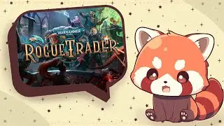 Vtuber Plays Warhammer 40k: Rogue Trader | First Playthrough | !commands