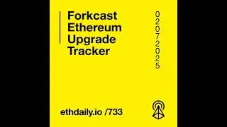 Forkcast Ethereum Upgrade Tracker